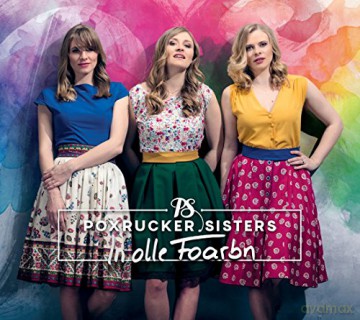Poxrucker Sisters: In olle Foarbn [CD]