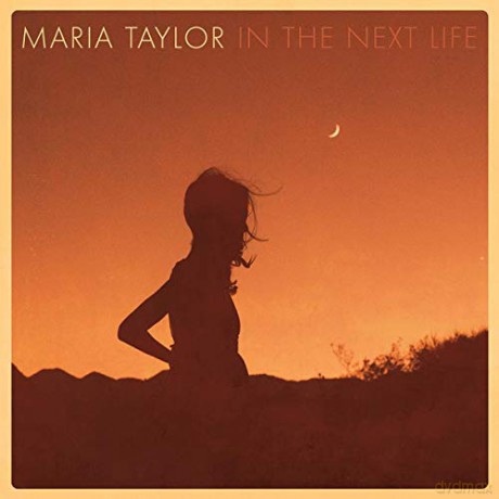 Maria Taylor: In The Next Life [CD]