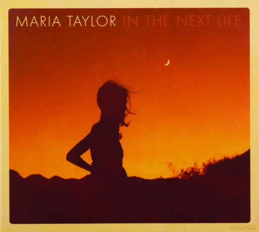 Maria Taylor: In The Next Life [CD]