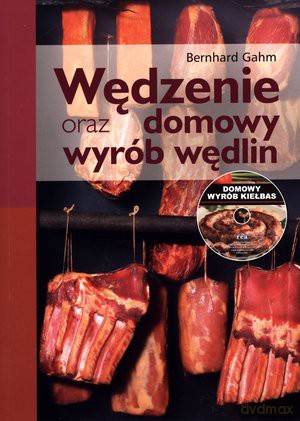 Wędzenie oraz peklowanie mięsa - od szynki po żeberka [KSIĄŻKA]+[CD]