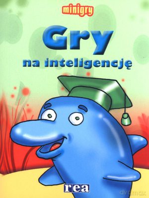 Gry na inteligencję. Minigry [KSIĄŻKA]