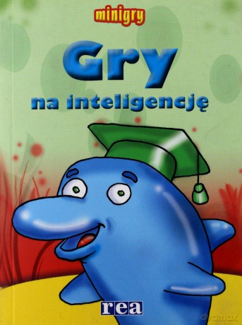 Gry na inteligencję. Minigry [KSIĄŻKA]