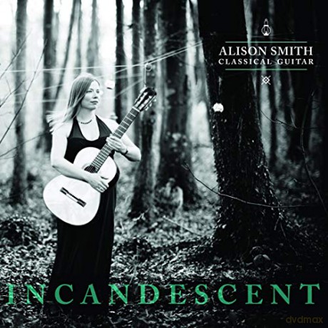 Alison Smith: Incandescent [CD]