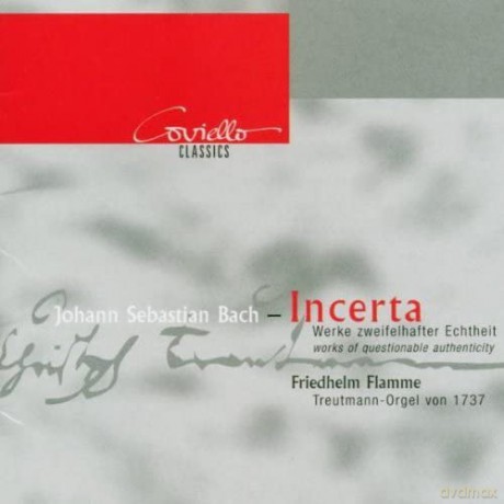 Friedrich Flamme: Incerta-Orgelwerke Zweifelha [CD]