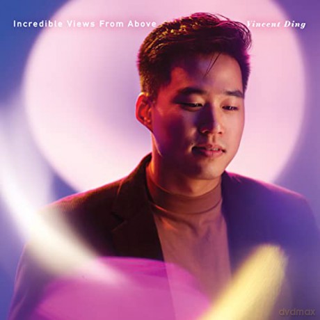 Vincent Ding: Incredible Views From Above [CD]