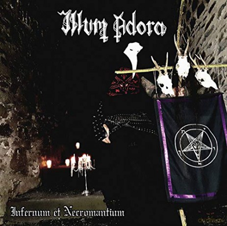 Illum Adora: Infernum Et Necromantium [CD]