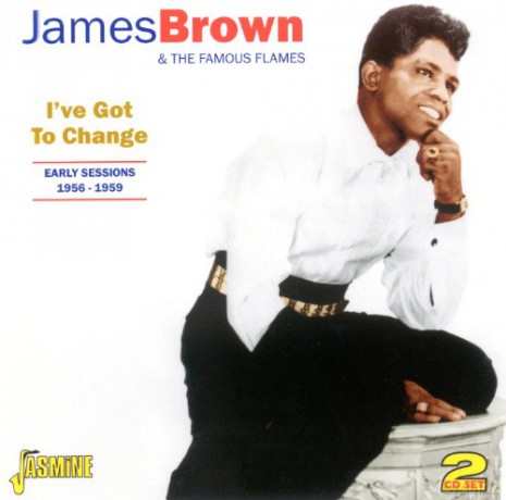 James Brown: I'Ve Got To Change. Early Sessions [2CD]
