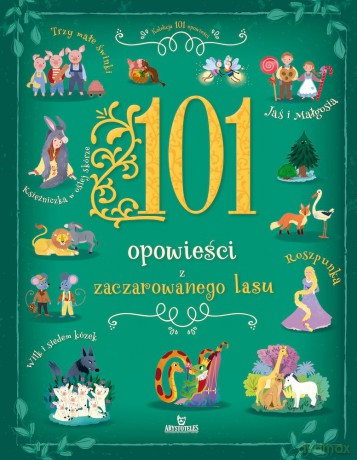 101 Opowieści zaczarowanego lasu - Stefania Leonardi Hartley [KSIĄŻKA]