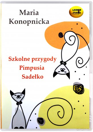 Szkolne Przygody Pimpusia Sadełko - Maria Konopnicka [AUDIOBOOK] [CD]