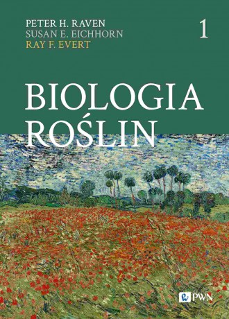 Biologia roślin 1 - Peter H. Raven, Susan E. Eichhorn, Ray F. Evert [KSIĄŻKA]