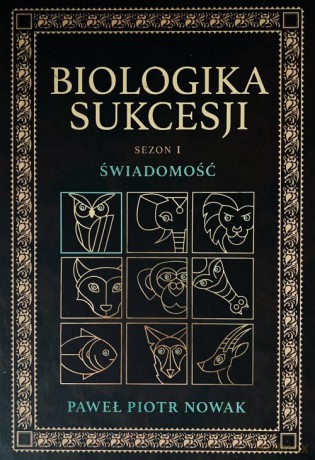 Biologika sukcesji. Sezon 1. Świadomość - Paweł Piotr Nowak [KSIĄŻKA]