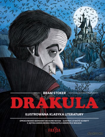 Drakula. Ilustrowana klasyka literatury - Bram Stoker [KSIĄŻKA]