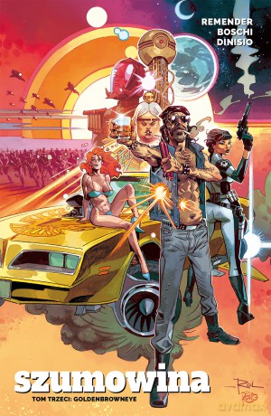 Goldenbrowneye. Szumowina (Tom 3) - Rick Remender, Roland Boschi, Moreno Dinisio [KOMIKS]