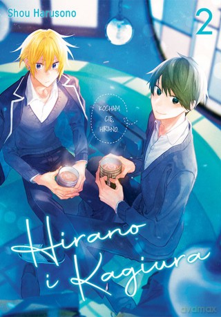 Hirano i Kagiura (Tom 2) - Harusono Shou [KOMIKS]