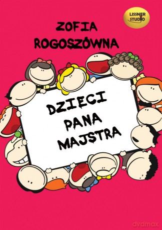 Dzieci Pana Majstra - Zofia Rogoszówna [AUDIOBOOK] [CD]
