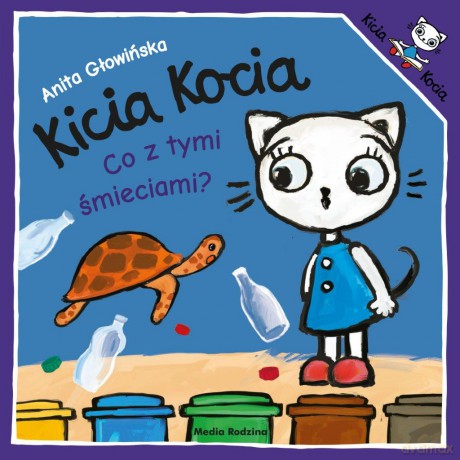 Kicia Kocia co z tymi śmieciami. Kicia Kocia - Anita Głowińska [KSIĄŻKA]