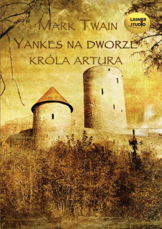 Yankes Na Dworze Króla Artura - Mark Twain [AUDIOBOOK] [CD-MP3]