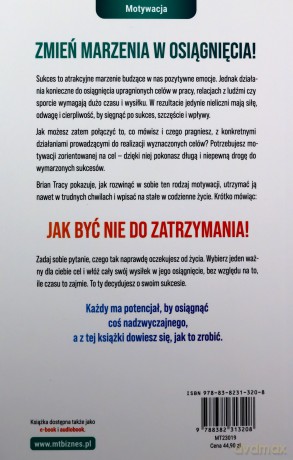 Nie do zatrzymania. Sekrety motywacji, pewności siebie i podejmowania odważnych decyzji - Brian Tracy [KSIĄŻKA]