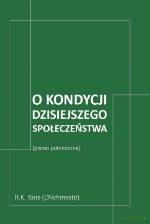 O kondycji dzisiejszego społeczeństwa - R. K. Yans [KSIĄŻKA]