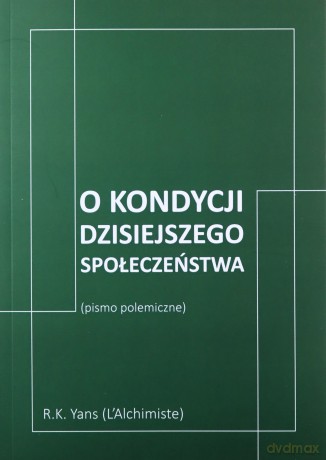 O kondycji dzisiejszego społeczeństwa - R. K. Yans [KSIĄŻKA]