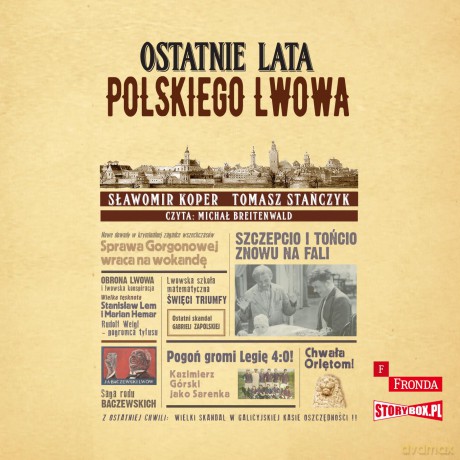 Ostatnie lata polskiego Lwowa - Sławomir Koper, Tomasz Stańczyk [AUDIOBOOK]