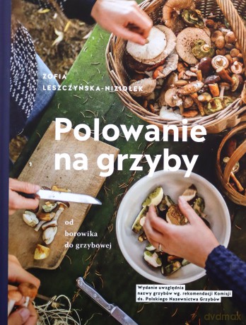 Polowanie na grzyby - Zośka Leszczyńska-Niziołek [KSIĄŻKA]