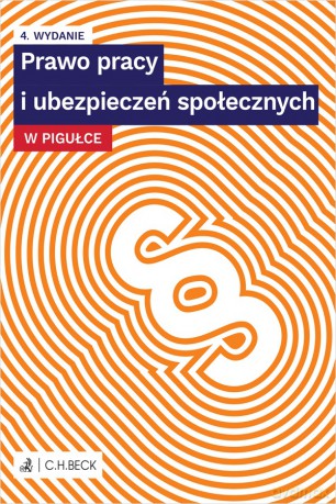 Prawo pracy i ubezpieczeń społecznych w pigułce wyd. 4 [KSIĄŻKA]