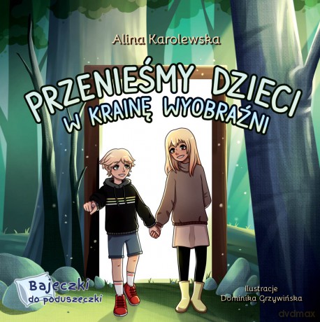 Przenieśmy dzieci w Krainę Wyobraźni - Alina Karolewska [KSIĄŻKA]