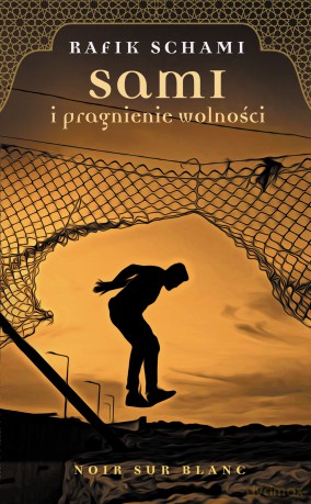 Sami i pragnienie wolności - Rafik Schami [KSIĄŻKA]