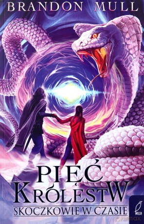 Skoczkowie w czasie. Pięć królestw (Tom 5) - Brandon Mull [KSIĄŻKA]