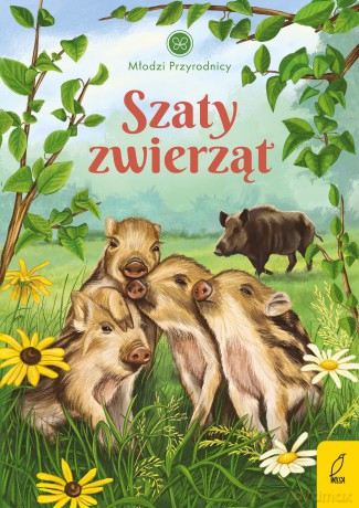 Szaty zwierząt. Młodzi przyrodnicy - Patrycja Zarawska [KSIĄŻKA]