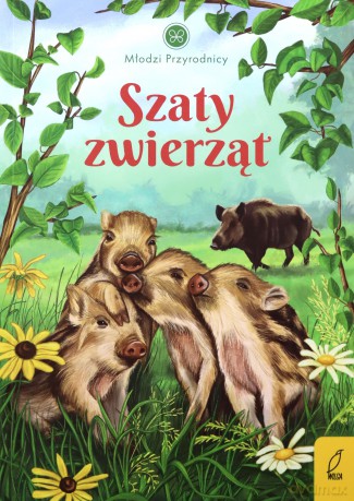 Szaty zwierząt. Młodzi przyrodnicy - Patrycja Zarawska [KSIĄŻKA]