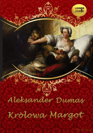 Królowa Margot - Aleksander Dumas [AUDIOBOOK] [2CD-MP3]