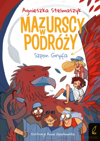 Szpon Gryfa. Mazurscy w podróży (Tom 6) - Agnieszka Stelmaszyk [KSIĄŻKA]