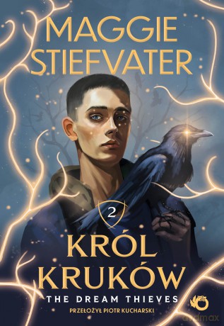 The Dream Thieves. Król kruków (Tom 2) - Maggie Stiefvater [KSIĄŻKA]