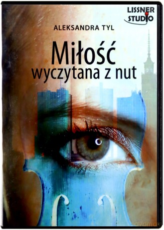 Miłość Wyczytana Z Nut - Aleksandra Tyl [AUDIOBOOK] [CD]