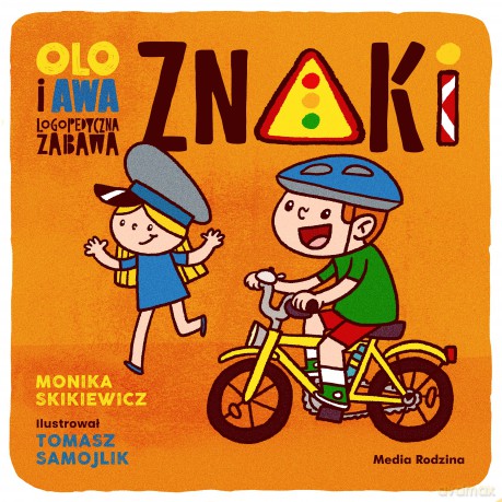 Znaki. Logopedyczna zabawa. Olo i Awa - Monika Skikiewicz [KSIĄŻKA]