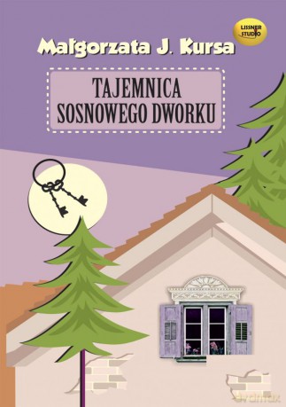 Tajemnica Sosnowego Dworku - M.J.Kursa [AUDIOBOOK] [CD]