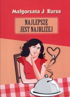 Najlepsze Jest Najbliżej - M.J.Kursa [AUDIOBOOK] [CD-MP3]