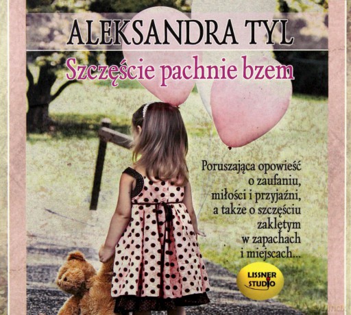 Szczęście Pachnie Bzem - Aleksandra Tyl [AUDIOBOOK] [CD]