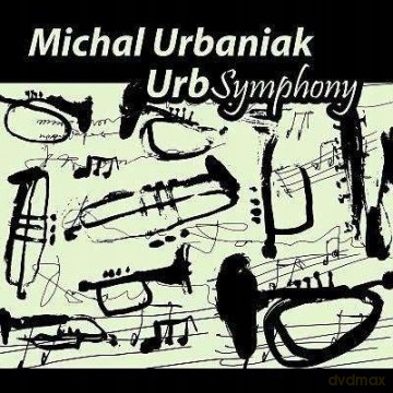 Michał Urbaniak: UrbSymphony [CD]