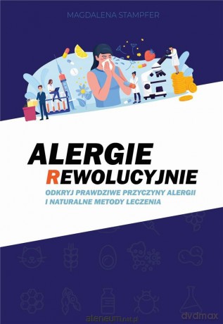 Alergie rewolucyjnie - Magdalena Stampfer [KSIĄŻKA]