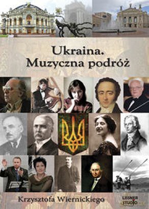 Ukraina-Muzyczna Podróż - K.Wiernicki [AUDIOBOOK] [CD-MP3]