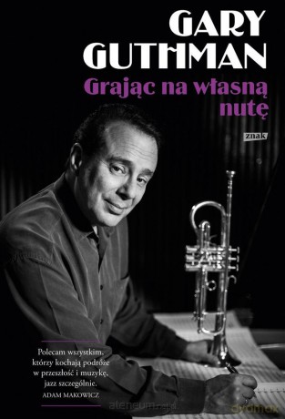 Grając na własną nutę - Gary Guthman, Piotr Pieńkowski [KSIĄŻKA]