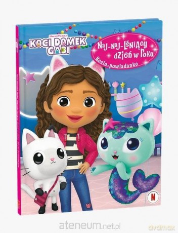 Koci Domek Gabi. Naj-naj-lśniący dzień w roku [KSIĄŻKA]