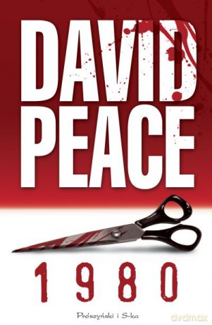 1980 -  David Peace [KSIĄŻKA]