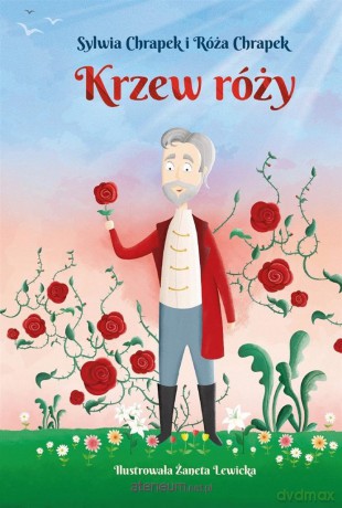 Krzew róży - Sylwia Chrapek i Róża Chrapek [KSIĄŻKA]