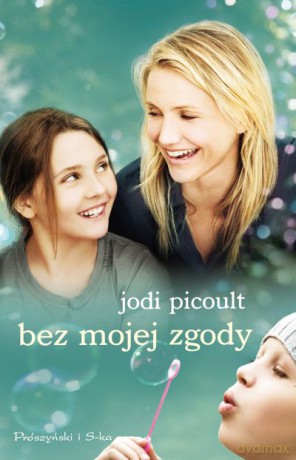 Bez mojej zgody  -  Jodi Picoult [KSIĄŻKA]