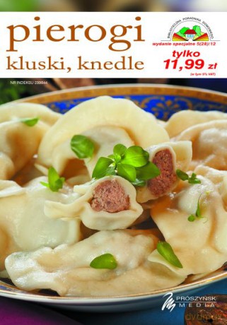 Biblioteczka Poradnika Domowego. Pierogi, kluski, knedle (wyd. spec. 05/2012) [KSIĄŻKA]