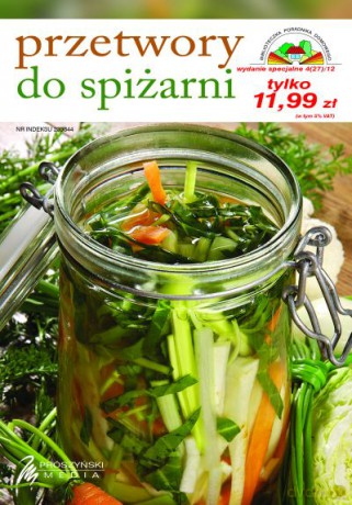 Biblioteczka Poradnika Domowego. Przetwory do spiżarni (wyd. spec. 04/2012) [KSIĄŻKA]
